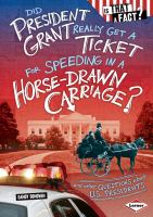 Did_President_Grant_really_get_a_ticket_for_speeding_in_a_horse-drawn_carriage_