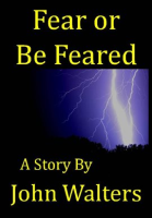 Fear_or_Be_Feared__A_Story