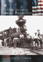 A_short_history_of_Florida_railroads