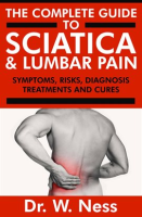 The_Complete_Guide_to_Sciatica___Lumbar_Pain__Symptoms__Risks__Diagnosis__Treatments___Cures
