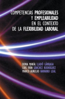 Competencias_Profesionales_Y_Empleabilidad_En_El_Contexto_De_La_Flexibilidad_Laboral
