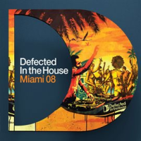 DEFECTED_IN_THE_HOUSE_MIAMI_2008