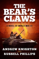 The_Bear_s_Claws__A_Novel_of_World_War_III