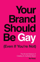 Your_Brand_Should_Be_Gay__Even_If_You_re_Not_