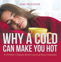 Why_a_Cold_Can_Make_You_Hot
