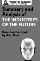 Summary_and_Analysis_of_The_Industries_of_the_Future