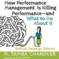 How_Performance_Management_Is_Killing_Performance-and_What_to_Do_About_It