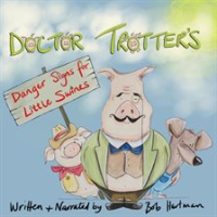 Doctor_Trotter__Danger_Signs_for_Little_Swines