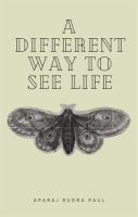 A_Different_Way_to_see_life