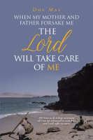 When_My_Mother_and_Father_Forsake_Me__the_Lord_will_take_care_of_me
