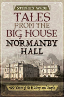Tales_from_the_Big_House__Normanby_Hall