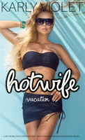 Hotwife_Vacation__A_M_F_M_Multiple_Partner_Wife_Watching_Wife_Sharing_Romance_Novel