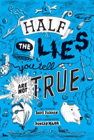 Half_The_Lies_You_Tell_Are_Not_True