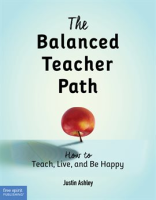 The_Balanced_Teacher_Path__How_to_Teach__Live__and_Be_Happy