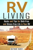 RV_Living__Hacks_and_Tips_for_Debt-Free_and_Stress-Free_Life_in_Your_RV