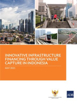 Innovative_Infrastructure_Financing_through_Value_Capture_in_Indonesia