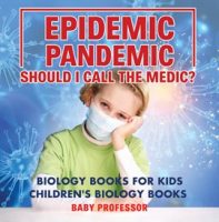 Epidemic__Pandemic__Should_I_Call_the_Medic_