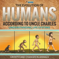 The_Evolution_of_Humans_According_to_Uncle_Charles