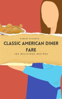 Classic_American_Diner_Fare__100_Delicious_Recipes