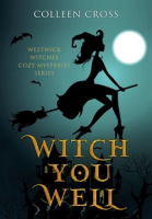 Witch_You_Well___A_Westwick_Witches_Cozy_Mystery