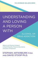 Understanding_and_Loving_a_Person_With_Alcohol_or_Drug_Addiction