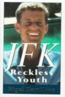 JFK__reckless_youth
