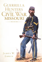 Guerrilla_Hunters_in_Civil_War_Missouri
