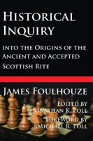 Historical_Inquiry_into_the_Origins_of_the_Ancient_and_Accepted_Scottish_Rite