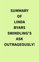 Summary_of_Linda_Byars_Swindling_s_Ask_Outrageously_