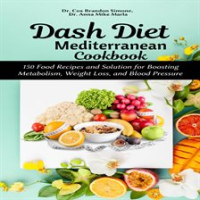 Dash_Diet_Mediterranean_Cookbook__150_Food_Recipes_and_Solution_for_Boosting_Metabolism__Weight_Loss
