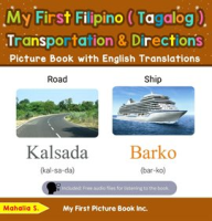 My_First_Filipino__Tagalog__Transportation___Directions_Picture_Book_With_English_Translations