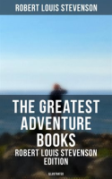 The_Greatest_Adventure_Books_-_Robert_Louis_Stevenson_Edition