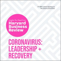 Coronavirus__Leadership_and_Recovery__The_Insights_You_Need_from_Harvard_Business_Review