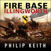 Fire_Base_Illingworth__An_Epic_True_Story_of_Remarkable_Courage_Against_Staggering_Odds