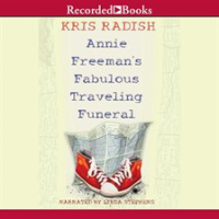 Annie_Freeman_s_Fabulous_Traveling_Funeral
