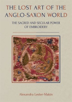 The_Lost_Art_of_the_Anglo-Saxon_World