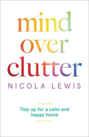 Mind_Over_Clutter__Tidy_Up_for_a_Calm_and_Happy_Home