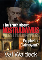 The_Truth_About_Nostradamus__Prophet_or_Clairvoyant_