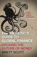 The_Heretic_s_Guide_to_Global_Finance
