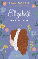 Elizabeth_the_first_wife