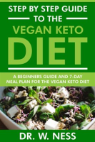 Step_by_Step_Guide_to_the_Vegan_Keto_Diet__Beginners_Guide_and_7-Day_Meal_Plan_for_the_Vegan_Keto