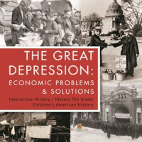 The_Great_Depression___Economic_Problems___Solutions__Interactive_History__History_7th_Grade__Chi