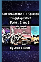 Aunt_Tina_and_the_A_I__Squirrels_Trilogy_Experience