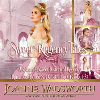 Sweet_Regency_Tales__A_Clean___Sweet_Historical_Regency_Romance_Boxed_Set_Collection