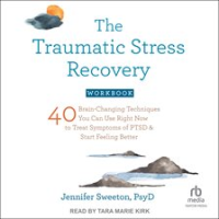 The_Traumatic_Stress_Recovery_Workbook