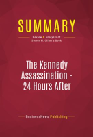 Summary__The_Kennedy_Assassination_-_24_Hours_After