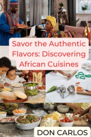 Savor_the_Authentic_Flavors__Discovering_African_Cuisines