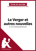 Le_Verger_et_autres_nouvelles_de_Georges-Olivier_Ch__teaureynaud__Fiche_de_lecture_