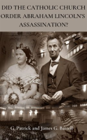 Did_the_Catholic_Church_Order_Abraham_Lincoln_s_Assassination_