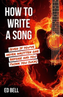 How_to_Write_a_Song__Even_If_You_ve_Never_Written_One_Before_and_You_Think_You_Suck_